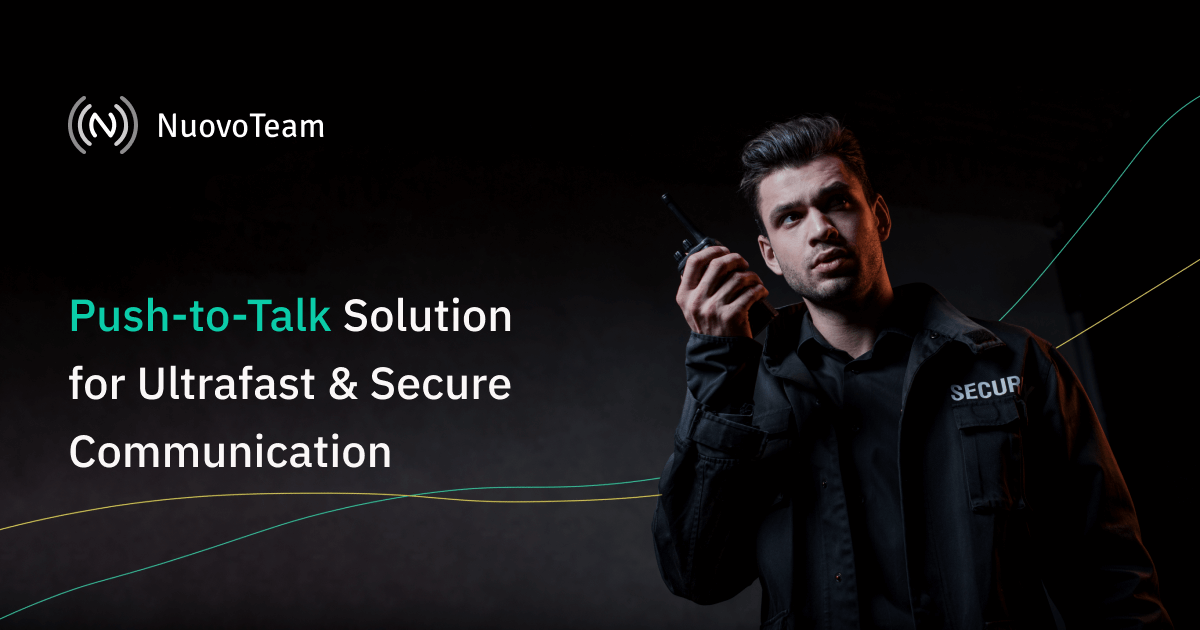 Nuovoteam Push To Talk Ptt Solution For Ultrafast Secure Communication Nuovoteam Push To Talk Ptt Solution For Ultrafast Secure Communication